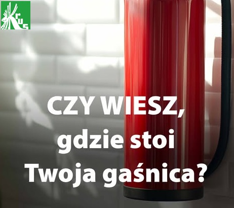Czy wiesz gdzie stoi Twoja gaśnica?
