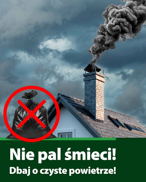 Nie pal śmieci. Dbaj o czyste powietrze!